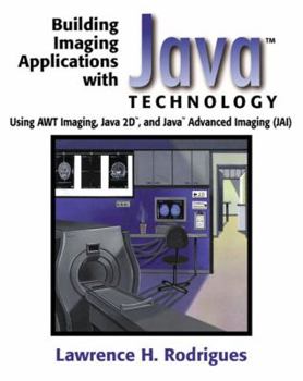 Paperback Building Imaging Applications With Java Technology: Using Awt Imaging, Java 2d and Java Advanced Imaging Jai Book