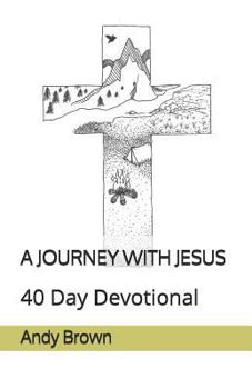 Paperback A Journey with Jesus: 40 Day Devotional Book