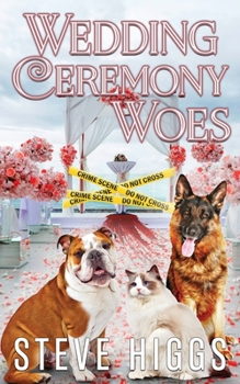 Wedding Ceremony Woes - Book #5 of the Felicity Philips Investigates