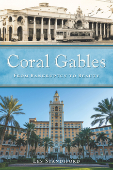 Paperback Coral Gables: From Bankruptcy to Beauty Book