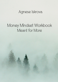 Paperback Money Mindset Workbook: Meant for More Book