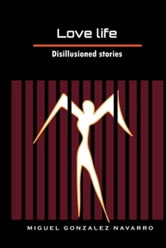 Love life: Disillusioned stories