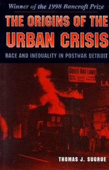 Paperback The Origins of the Urban Crisis: Race and Inequality in Postwar Detroit Book