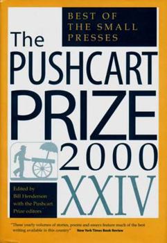 Hardcover The Pushcart Prize XXIV: Best of the Small Presses 2000 Edition Book