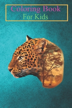 Paperback Coloring Book For Kids: Safari Wildlife Art Nature Symbol Of Bravery Leopard Animal Coloring Book: For Kids Aged 3-8 (Fun Activities for Kids) Book