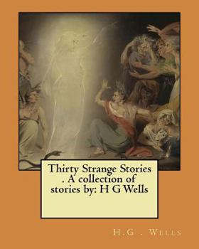 Paperback Thirty Strange Stories . A collection of stories by: H G Wells Book