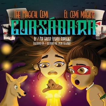 Paperback The Magical Cemi / El Cemí Mágico: Guasábara: Guasábara [Spanish] Book