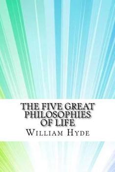 Paperback The Five Great Philosophies of Life Book