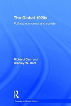 Hardcover The Global 1920s: Politics, economics and society Book