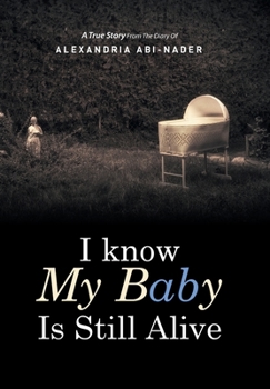 Hardcover I Know My Baby Is Still Alive Book