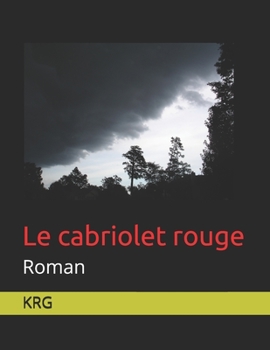 Paperback Le cabriolet rouge: roman [French] Book