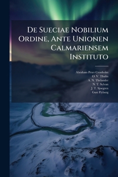de Sueciae Nobilium Ordine, Ante Unionen Calmariensem Instituto