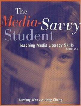 Paperback The Media-Savvy Student: Teaching Media Literacy Skills--Grades 2-6 Book