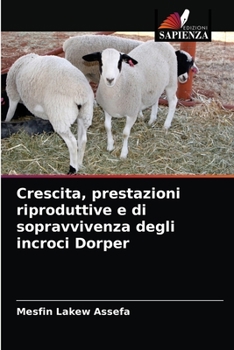 Paperback Crescita, prestazioni riproduttive e di sopravvivenza degli incroci Dorper [Italian] Book