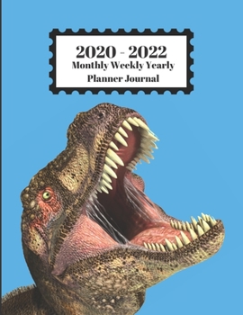 Paperback 2020 - 2022 Monthly Weekly Yearly Planner Journal: T Rex Dinosaur Prehistoric Animal Design Cover 2 Year Planner Appointment Calendar Organizer And Jo Book