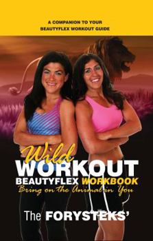 Paperback Wild Workout Beautyflex Workbook Book