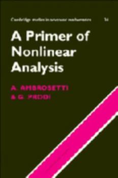 A Primer of Nonlinear Analysis - Book #34 of the Cambridge Studies in Advanced Mathematics