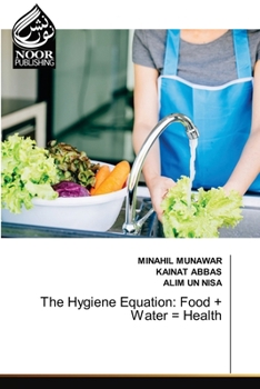 The Hygiene Equation: Food + Water = Health