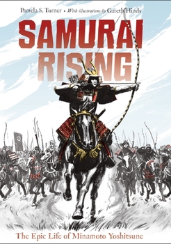 Hardcover Samurai Rising: The Epic Life of Minamoto Yoshitsune Book
