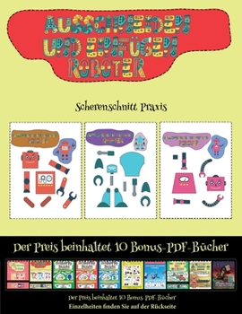 Paperback Scherenschnitt Praxis: Ausschneiden und Einf?gen - Roboter [German] Book