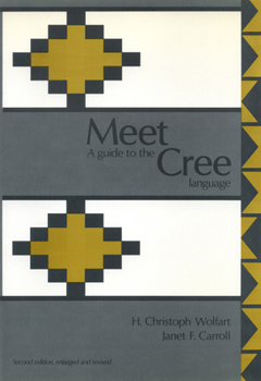 Paperback Meet Cree: A Practical Guide to the Cree Language Book