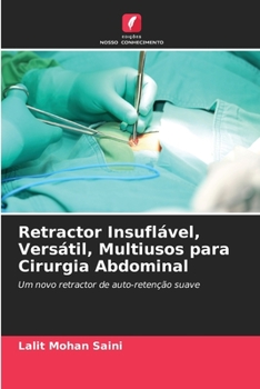 Paperback Retractor Insuflável, Versátil, Multiusos para Cirurgia Abdominal [Portuguese] Book