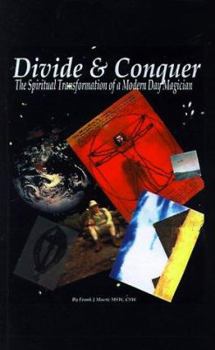 Paperback Divide and Conquer: The Spiritual Transformation of a Modern Day Magician Book