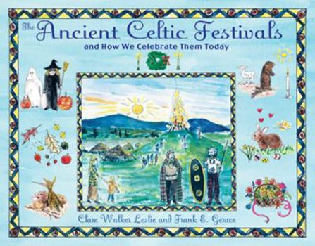 Paperback The Ancient Celtic Festivals: And How We Celebrate Them Today Book