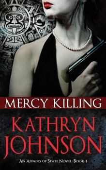 Paperback Mercy Killing: Affairs of State (Book 1) Book