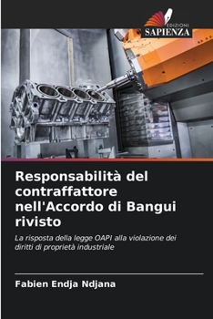 Responsabilità del contraffattore nell'Accordo di Bangui rivisto: La risposta della legge OAPI alla violazione dei diritti di proprietà industriale