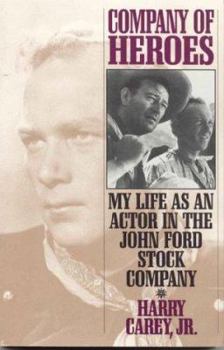 Paperback Company of Heroes: My Life as an Actor in the John Ford Stock Company (The Scarecrow Filmmakers Series) Book