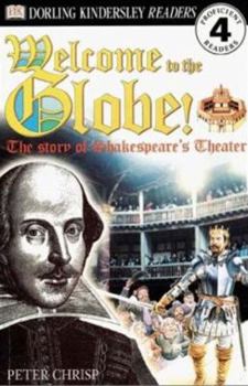Paperback Welcome to the Globe: The Story of Shakespeare's Theater Book