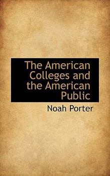 Paperback The American Colleges and the American Public Book