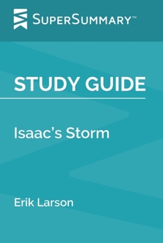 Paperback Study Guide: Isaac's Storm by Erik Larson (SuperSummary) Book