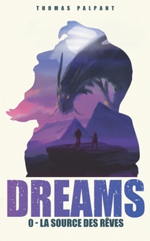 Paperback La source des rêves (DREAMS t.0) [French] Book