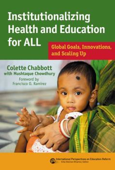 Paperback Institutionalizing Health and Education for All: Global Goals, Innovations, and Scaling Up Book