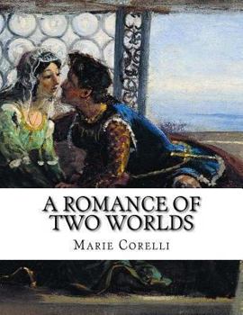 Paperback A Romance of Two Worlds Book