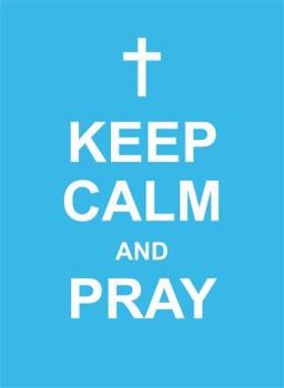 Hardcover Keep Calm and Pray Book
