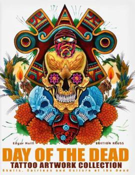 Hardcover Day of the Dead Tattoo Artwork Collection: Skulls, Catrinas & Culture of the Dead Book