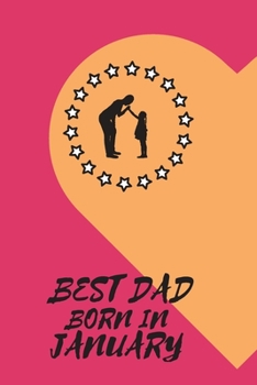 Paperback Best Dad Born in January: Blank Line Journal Notebook For Dad Book