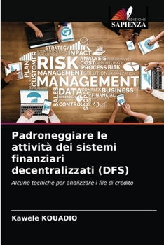 Paperback Padroneggiare le attività dei sistemi finanziari decentralizzati (DFS) [Italian] Book