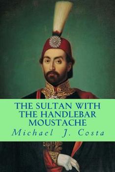 Paperback The Sultan with the Handlebar Moustache Book