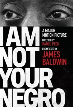 Paperback I Am Not Your Negro: A Companion Edition to the Documentary Film Directed by Raoul Peck Book