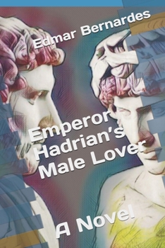 Paperback Emperor Hadrian's Male Lover - A Novel Book