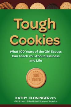 Hardcover Tough Cookies: Leadership Lessons from 100 Years of the Girl Scouts Book