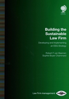 Paperback Building the Sustainable Law Firm: Developing and Implementing an ESG Strategy Book