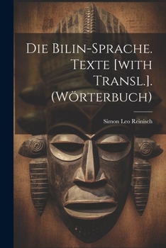 Paperback Die Bilin-sprache. Texte [with Transl.]. (wörterbuch) Book