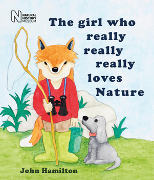 Paperback The Girl Who Really Really Really Loves Nature Book