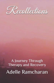 Paperback Recollections: A Journey Through Therapy and Recovery Book