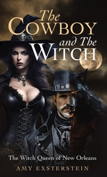 Hardcover The Cowboy and The Witch: The Witch Queen of New Orleans Book
